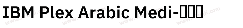 IBM Plex Arabic Medi字体转换